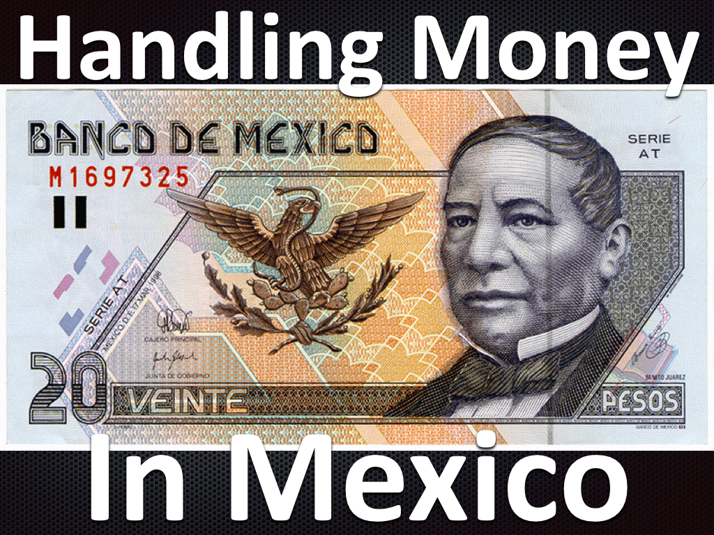 Handling Money In Mexico